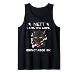 Nett kann ich auch bringt aber nix! Kollege Ironie Spruch Tank Top