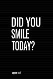 Did You Smile Today?: Blank Lined Paper Notebook With Funny Saying On Cover, Simple Classic Hilarious Office Joke Journal With Humor Sarcastic Quote ... (Humorous Business Notepad For Co-worker)