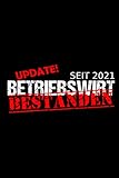 Betriebswirt seit 2021 bestanden Update - Notizbuch Liniert: Abschluss BWL Prüfung Student Notizheft Schreibheft Heft Tagebuch für die Universität ... 6x9 Zoll DINA5 120 Seiten Linien Geschenk