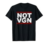 Anti Veganer No Vegan Not Vegan Grillen Not Vgn Grill T-S