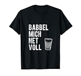 Babbel mich net voll Frankfurt Hessen Geschenk T-S