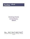 Greetings Cards United States: Greetings Cards (Market Sales in the United States) (English Edition)