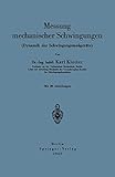 Messung mechanischer Schwingungen (Dynamik der Schwingungsmeßgeräte)