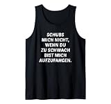Fang Mich Wenn Ich Falle Lustiges Schubsen Fangen Deko Humor Tank Top