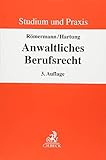 Anwaltliches Berufsrecht (Studium und Praxis)
