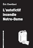 L'Autofictif incendie Notre-Dame: Journal 2018-2019