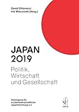 Japan 2019: Politik, Wirtschaft und Gesellschaft (Japan. Politik, Wirtschaft und Gesellschaft)