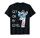 Get On My Level - Giraffe Brille Riesen Zoo Tier Spruch T-S