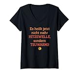 Damen Hitze-Welle 2021 Sommer Heiss Ü30 Wetter Zuwarmi Spruch T-Shirt mit V