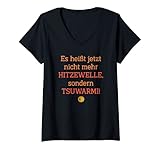 Damen Hitze-Welle 2021 Sommer Heiss Ü30 Wetter Zuwarmi Spruch T-Shirt mit V