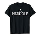 Ja Pierdole Polen Polski Polnischer Adler Pole Kurwa Polska T-S