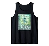 Trendy Make Your Own Path Poster Tank Top