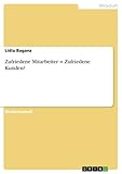 Zufriedene Mitarbeiter = Zufriedene Kunden? Eine Untersuchung im Bankensek