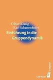 Einführung in die Gruppendynamik (Carl-Auer Compact)