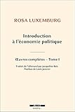 Introduction à l’économie politique: Œuvre complète Tome 1
