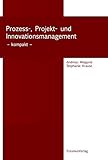 Prozess-, Projekt- und Innovationsmanagement - kompak
