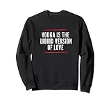 Vodka is the liquid version of love | Russland Alkohol Vodka Sw