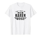 Karen Voice Karens Witz T-S