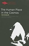 The Human Place in the Cosmos (Studies in Phenomenology and Existential Philosophy)