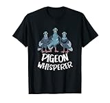 Pigeon Whisperer Tauben Flüsterer Taubenfan Zucht Züchter T-S