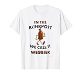 Ruhrgebiet Spruch - Ruhrpott Pilsken Pulle Bier Wegbier T-S