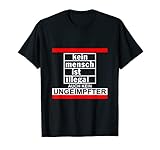 Ungeimpft - Kein Mensch ist illegal - Corona Covid T-Shirt T-S