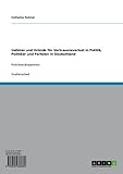 Indizien und Gründe für Vertrauensverlust in Politik, Politiker und Parteien in Deutschland: Politik