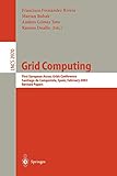 Grid Computing: First European Across Grids Conference, Santiago de Compostela, Spain, February 13-14, 2003, Revised Papers (Lecture Notes in Computer ... Notes in Computer Science, 2970, Band 2970)