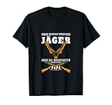 Weidmannsheil Hunt Manche Menschen nennen mich Jäger Papa T-S