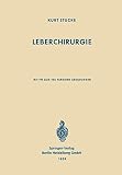 Leberchirurgie: Grundlagen · Grenzen · Möglichk