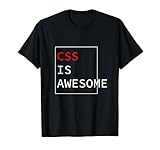 CSS is awesome Programmierer Sprüche Informatiker Witz T-S