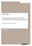 Cloud-Anbieter im Lichte der DSGVO. Anforderungen und Sicherheitsmaßnahmen: Am Beispiel von Amazon Web S