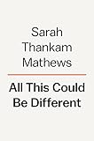 All This Could Be Different: A Novel (English Edition)