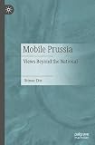 Mobile Prussia: Views Beyond the N