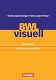 Erfolgreich im Beruf: BWL visuell: Basiswissen für Fortbildung und Prax