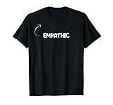 I'm Empathic Funny Personality Character Reference T-S