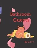 Bathroom Guest Book, Toilet Guest Book, Guests Book, potty guestbook - Housewarming Gift, Restroom Guestbook,Cat Guest Book,washroom visitor book: Do ... Every person for themselves! (O.F.Y. brand!)