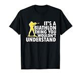 It's A Biathlon Thing Funny Biathlonist Langlaufski T-S