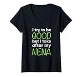 Damen Nena For Kids Lustig Ich versuche gut zu sein, aber nimm nach meinem T-Shirt mit V