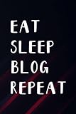 Meditation Diary - Eat Sleep Blog Repeat Funny Meme Best Blogger Writer: Blog, Meditation Notebook | A Simple 6 x 9, 110 Pages Meditation Journal and ... Progress (Gifts for Meditation Lovers),M