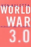World War 3.0: Microsoft, the US Government, and the Battle for the New Economy (English Edition)