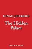 The Hidden Palace: the most spellbinding escapist historical novel from the No. 1 Sunday Times bestseller (English Edition)