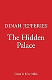 The Hidden Palace: the most spellbinding escapist historical novel from the No. 1 Sunday Times bestseller (English Edition)