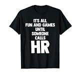 It's All Fun And Games Until Someone Call HR Recruiting T-S
