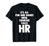 It's All Fun And Games Until Someone Call HR Recruiting T-S