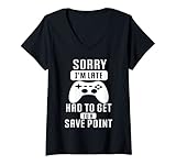 Damen Sorry I'm Late Gaming gamer Zocker PC Konsole T-Shirt mit V