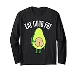 Eat Good Fat Lustiges Avocado-Design für Dietitiker Lang