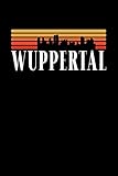 Wuppertal Skyline: TAGEBUCH / NOTIZBUCH Für Schulanfänger, Studenten, Schüler, Backpacker, Reisende, Traveler A5 (6x9 inch) 120 Seiten liniert! I ... Schüler Geschenk fü