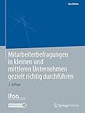 Mitarbeiterbefragungen in kleinen und mittleren Unternehmen gezielt richtig durchführen (ifaa-Edition)