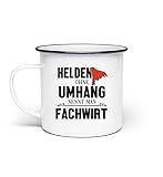 Helden ohne Umhang Fachwirt Emaille Tasse | Spruch Berufe Emaille B